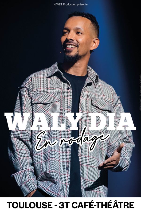 Waly Dia, Nouveau spectacle en rodage