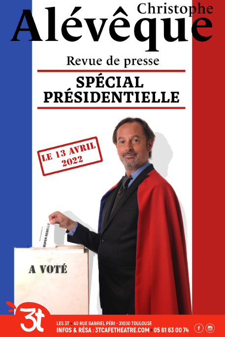 Christophe Alévêque : Revue de presse Spécial Présidentielle
